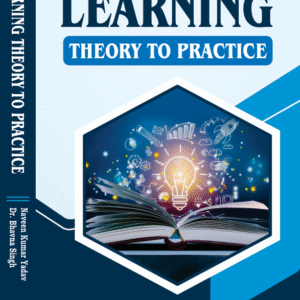 LEARNING : THEORY TO PRACTICE
